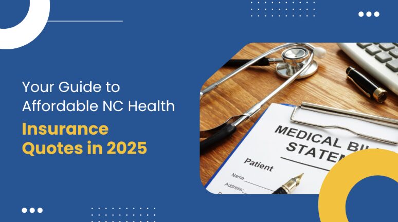 Your Guide to Affordable NC Health Insurance Quotes