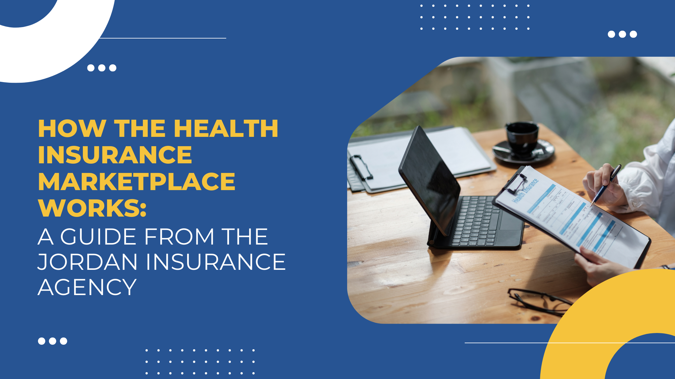 Read more about the article How the Health Insurance Marketplace Works: A Guide from The Jordan Insurance Agency