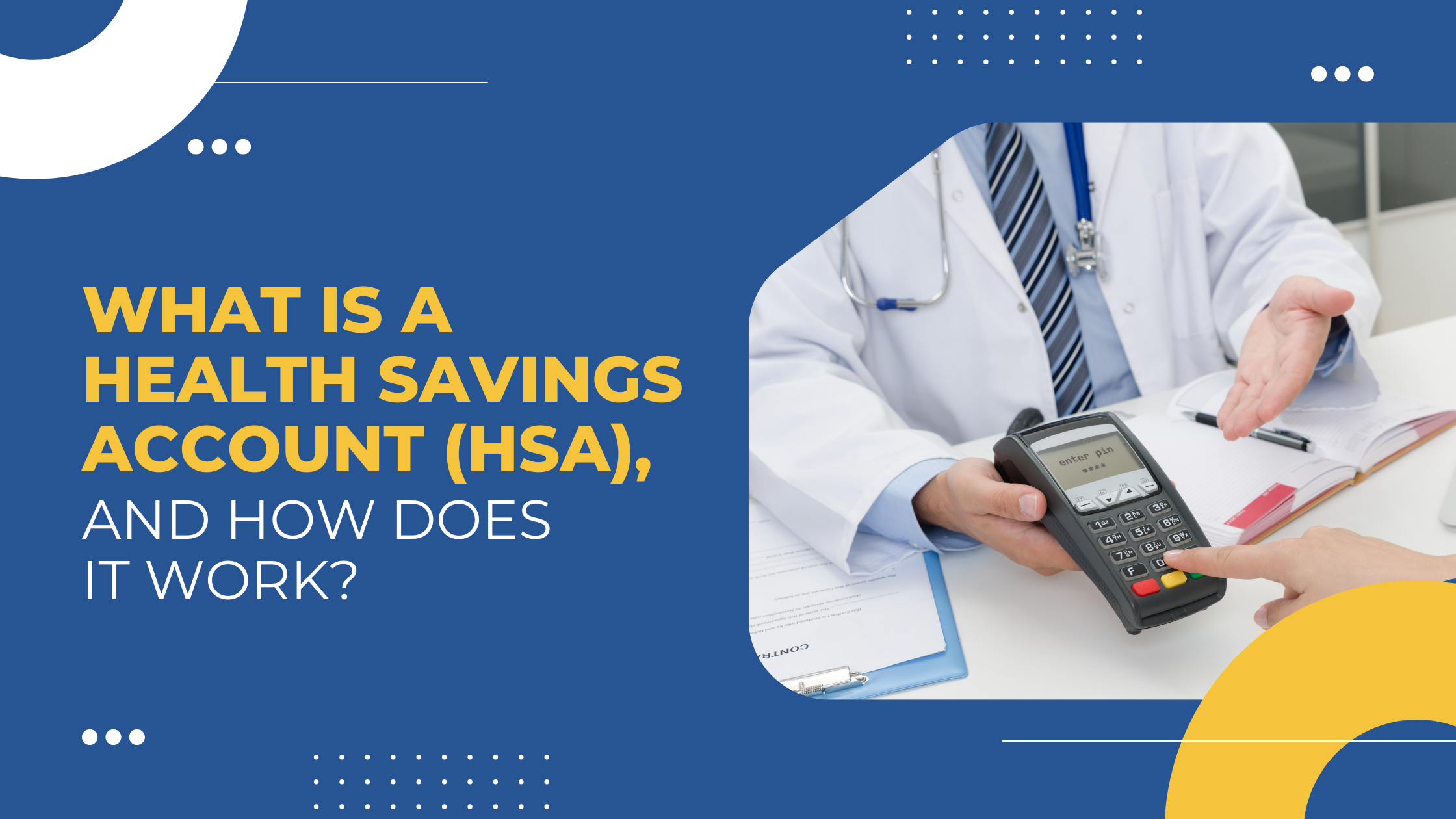Read more about the article What Is a Health Savings Account (HSA), and How Does It Work?