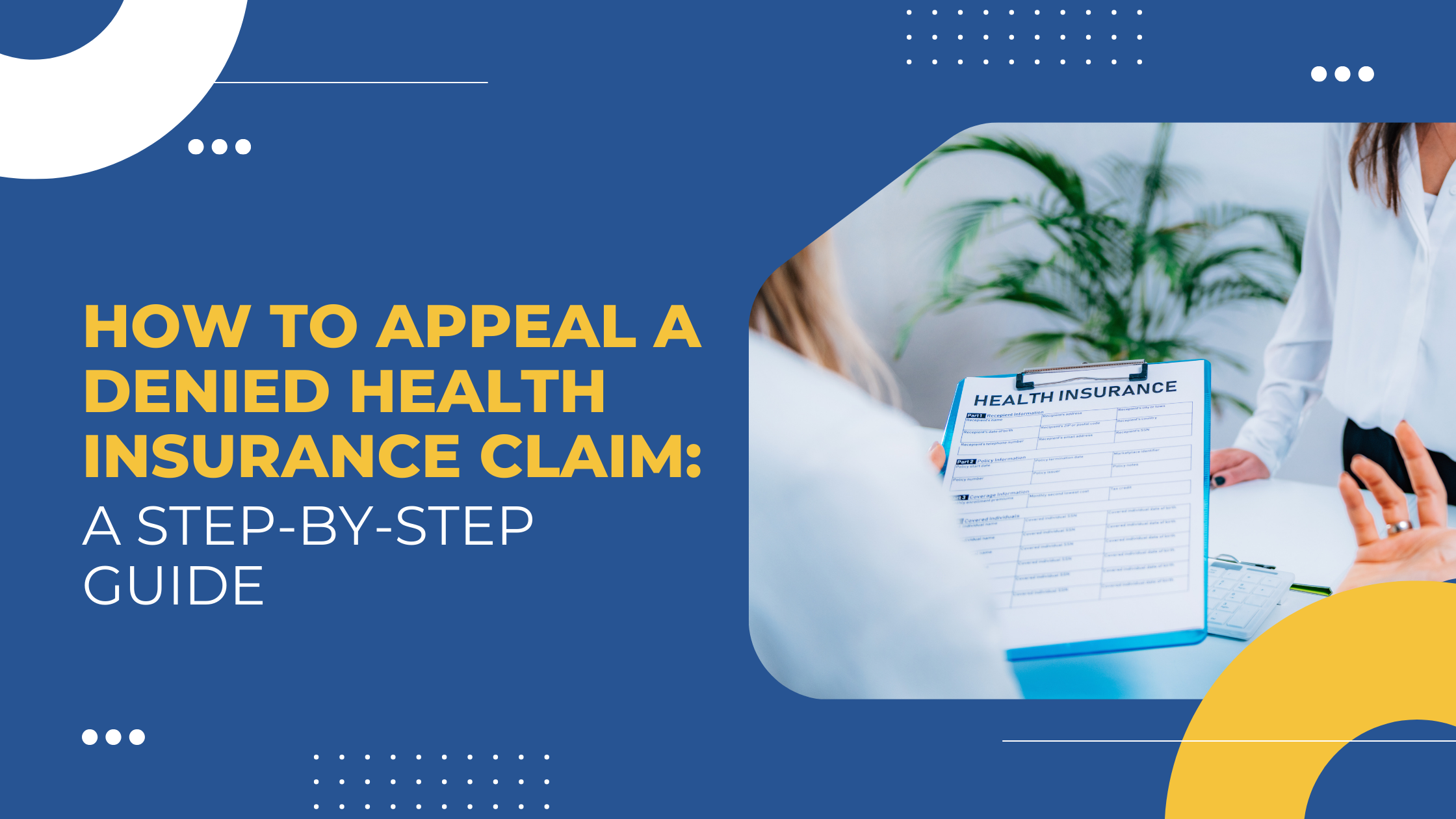 Read more about the article How to Appeal a Denied Health Insurance Claim: A Step-by-Step Guide