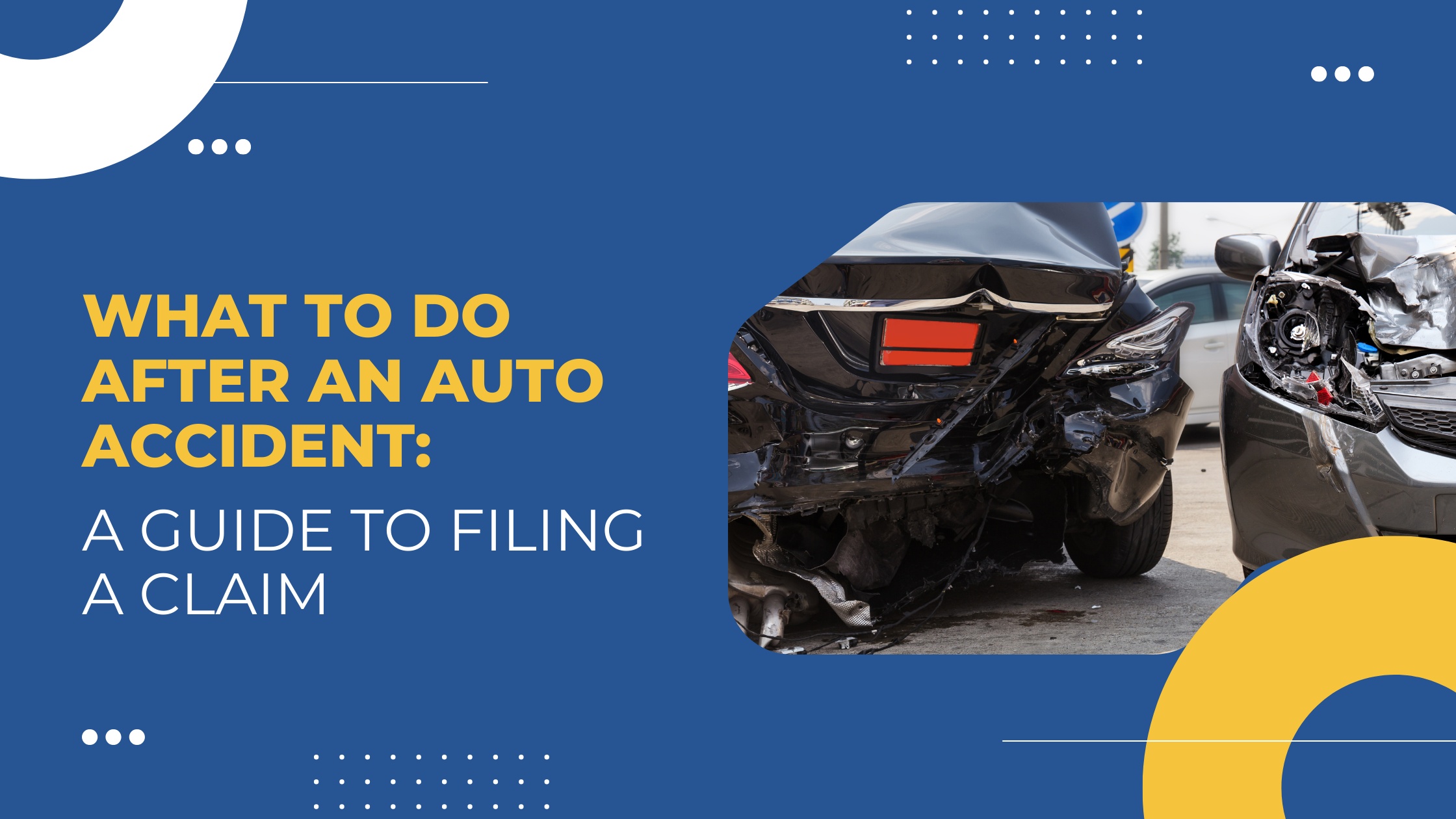 Read more about the article What to Do After an Auto Accident: A Guide to Filing a Claim