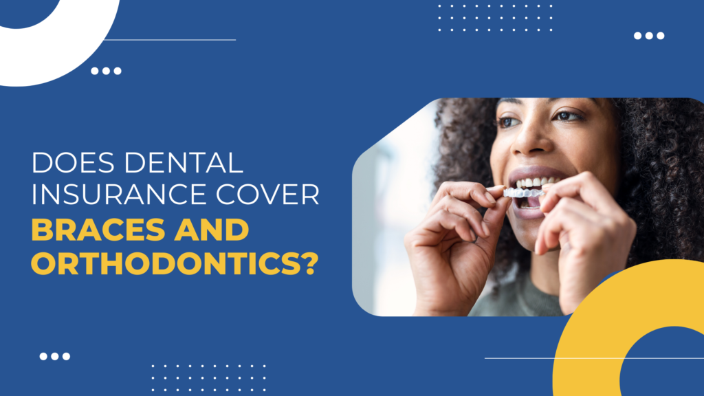 Dental Insurance Cover Braces