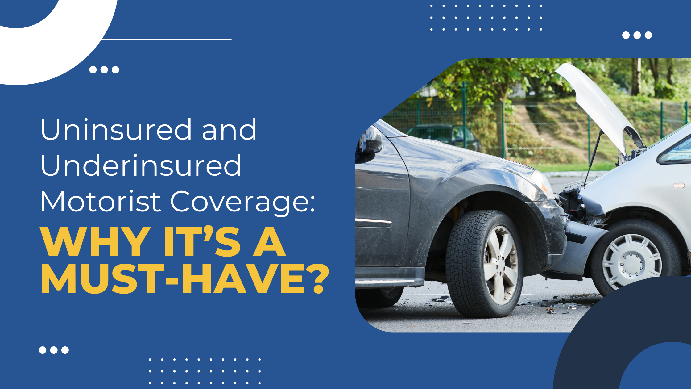 Read more about the article Uninsured and Underinsured Motorist Coverage: Why It’s a Must-Have
