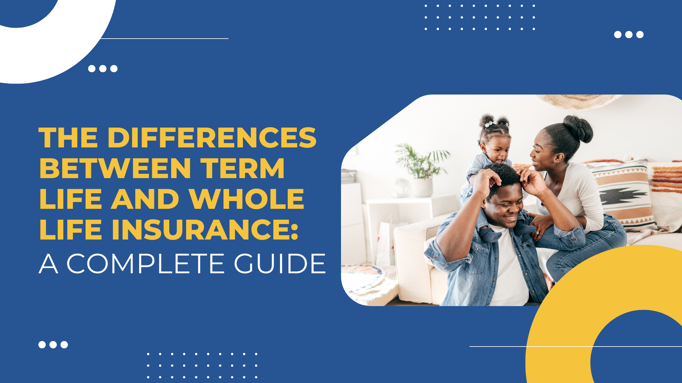 Read more about the article The Differences Between Term Life and Whole Life Insurance: A Complete Guide