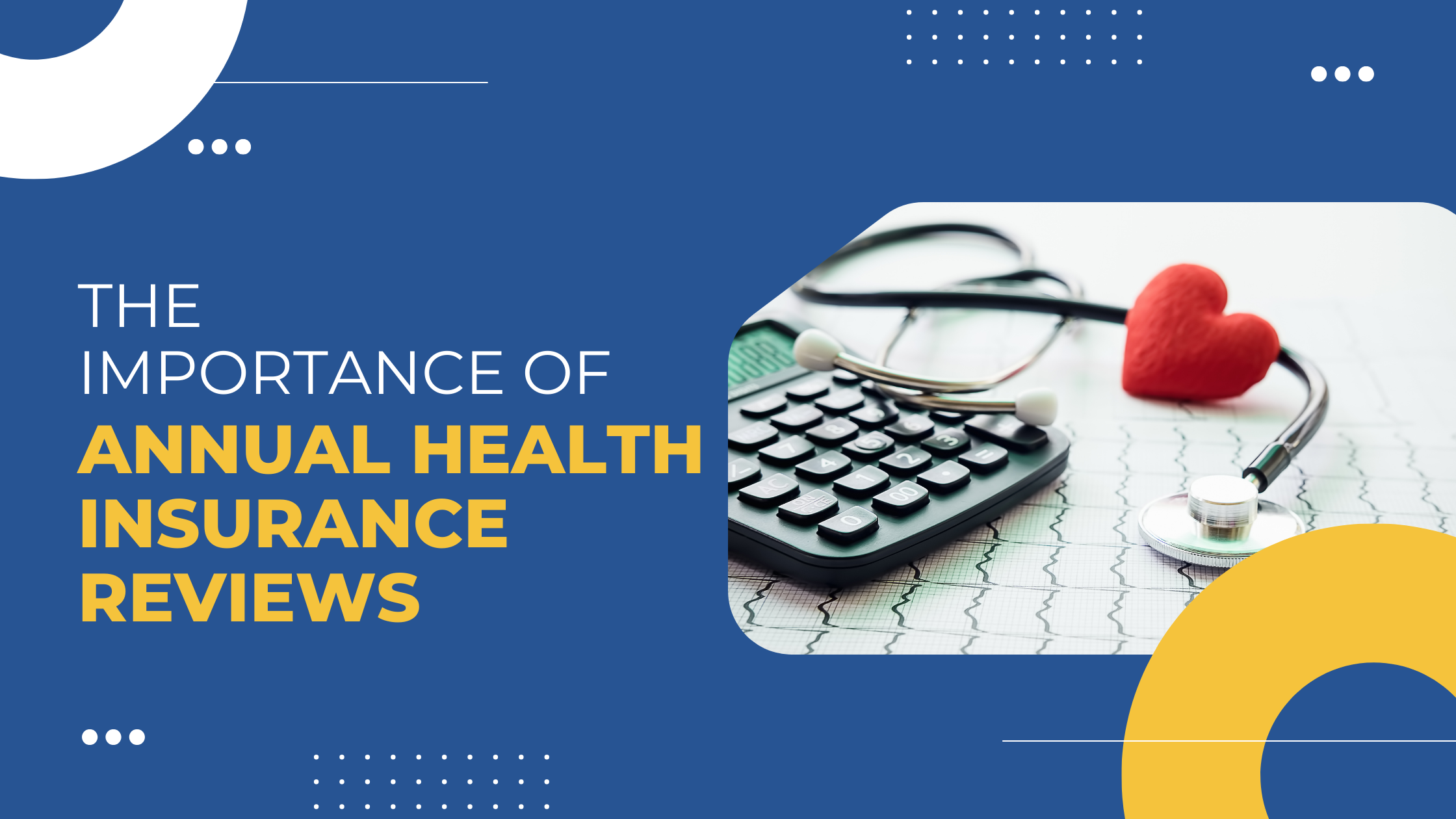 Read more about the article The Importance of Annual Health Insurance Reviews