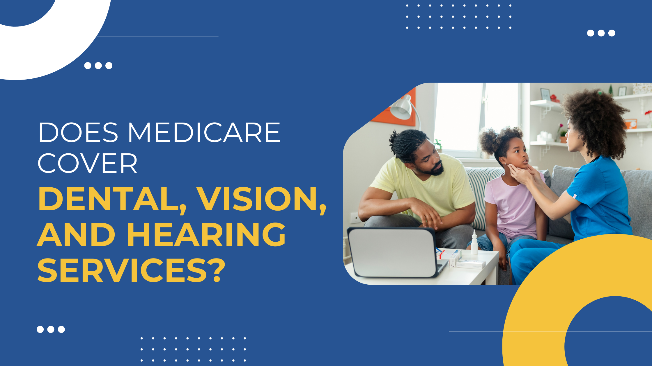 Read more about the article Does Medicare Cover Dental, Vision, and Hearing Services?