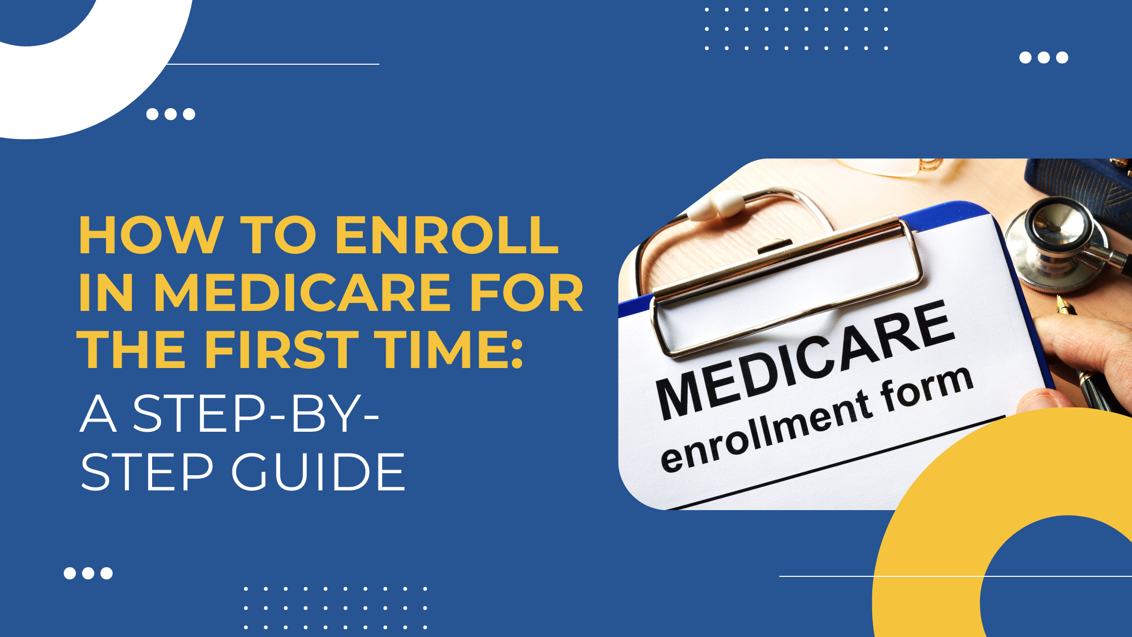 Read more about the article How to Enroll in Medicare for the First Time: A Step-by-Step Guide