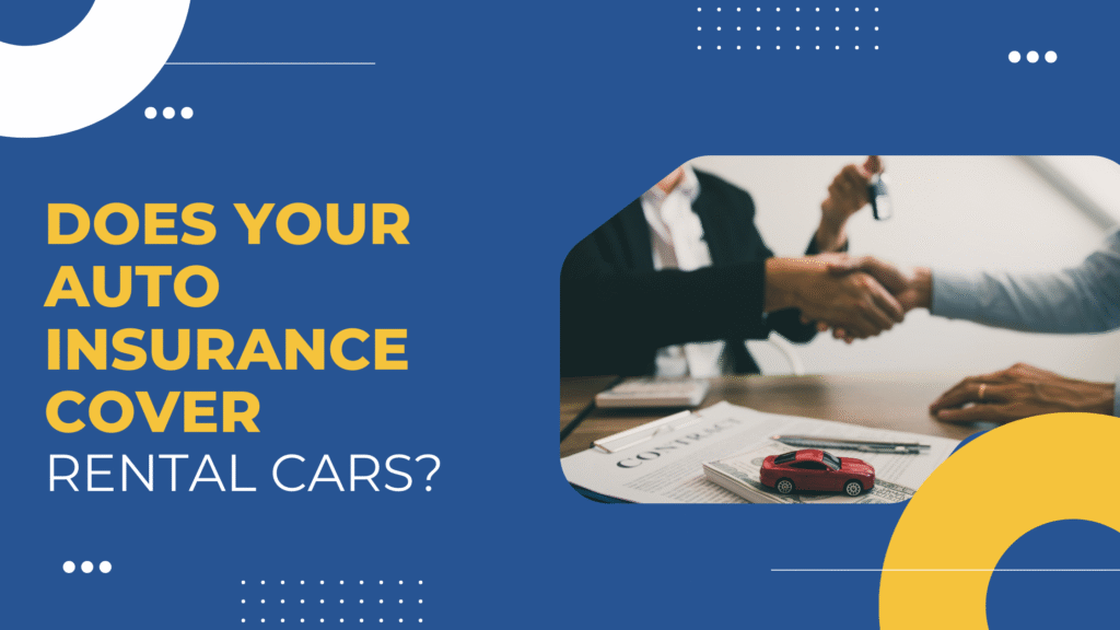 your Auto Insurance Cover Rental Cars