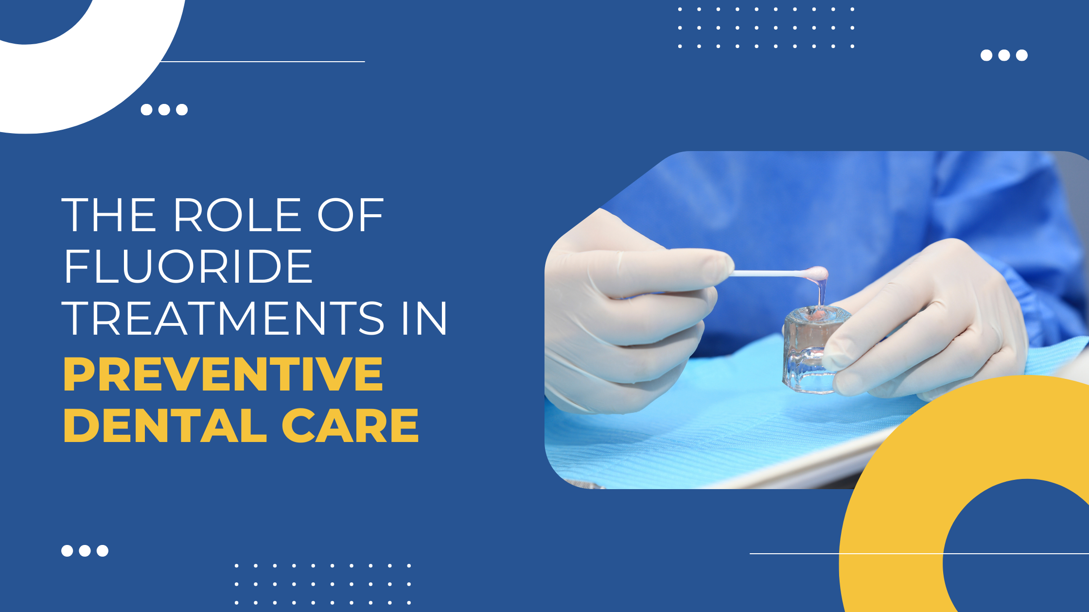 Read more about the article The Role of Fluoride Treatments in Preventive Dental Care