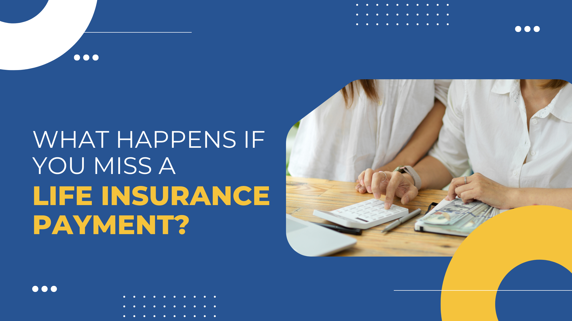 Read more about the article What Happens if You Miss a Life Insurance Payment?
