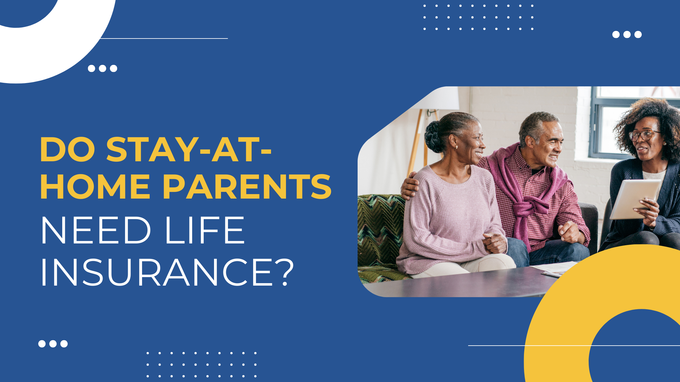 Read more about the article Do Stay-at-Home Parents Need Life Insurance?