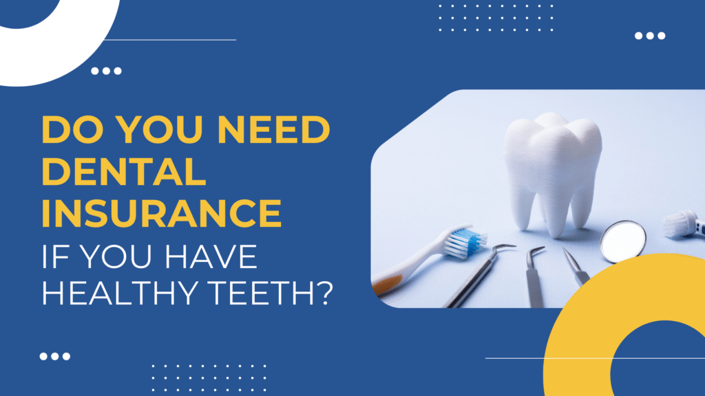 Need Dental Insurance