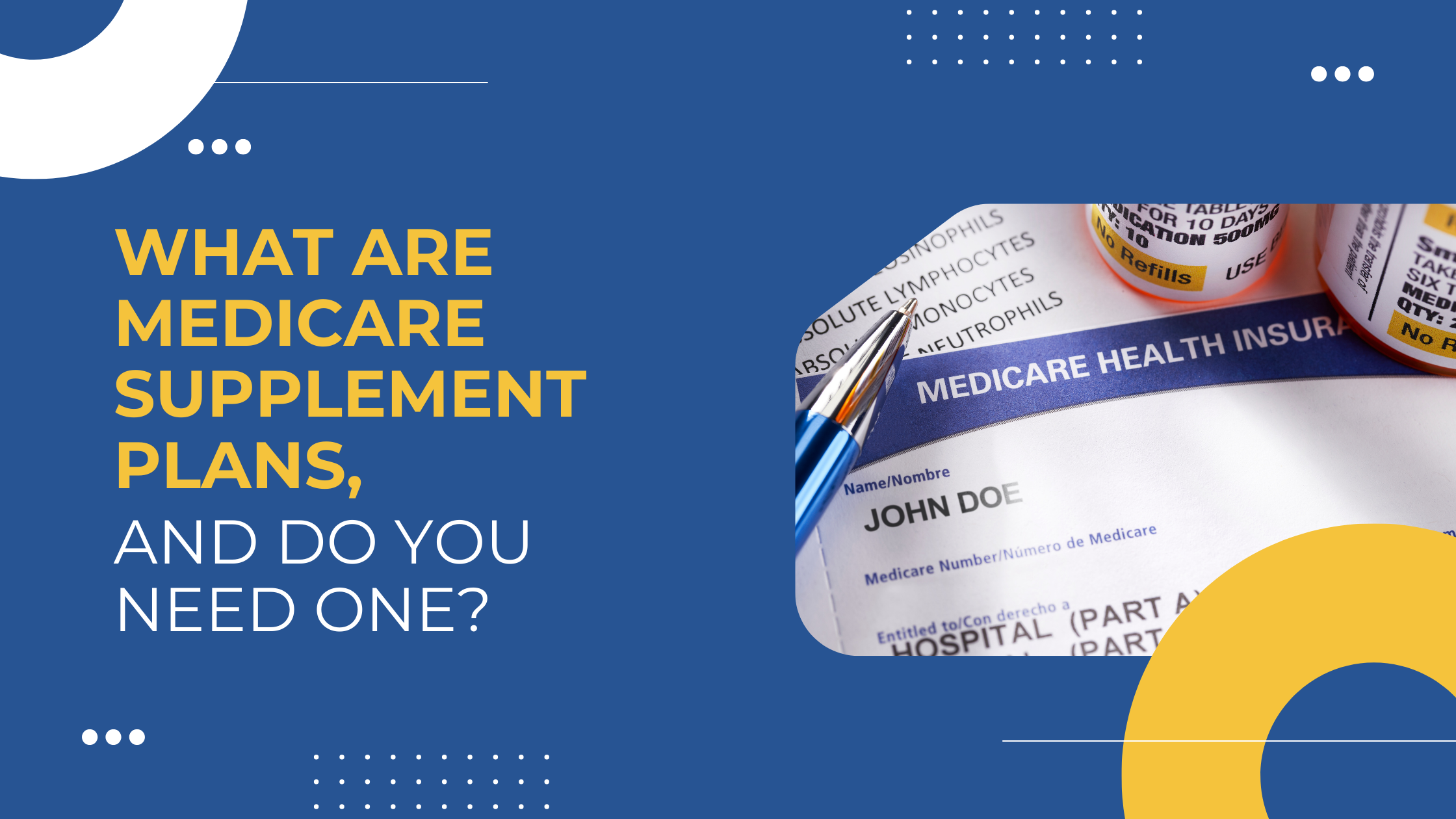 Read more about the article What Are Medicare Supplement Plans, and Do You Need One?