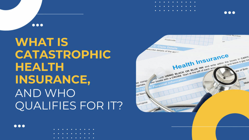Catastrophic Health Insurance