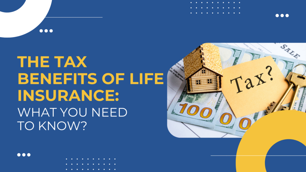 Tax Benefits of Life Insurance
