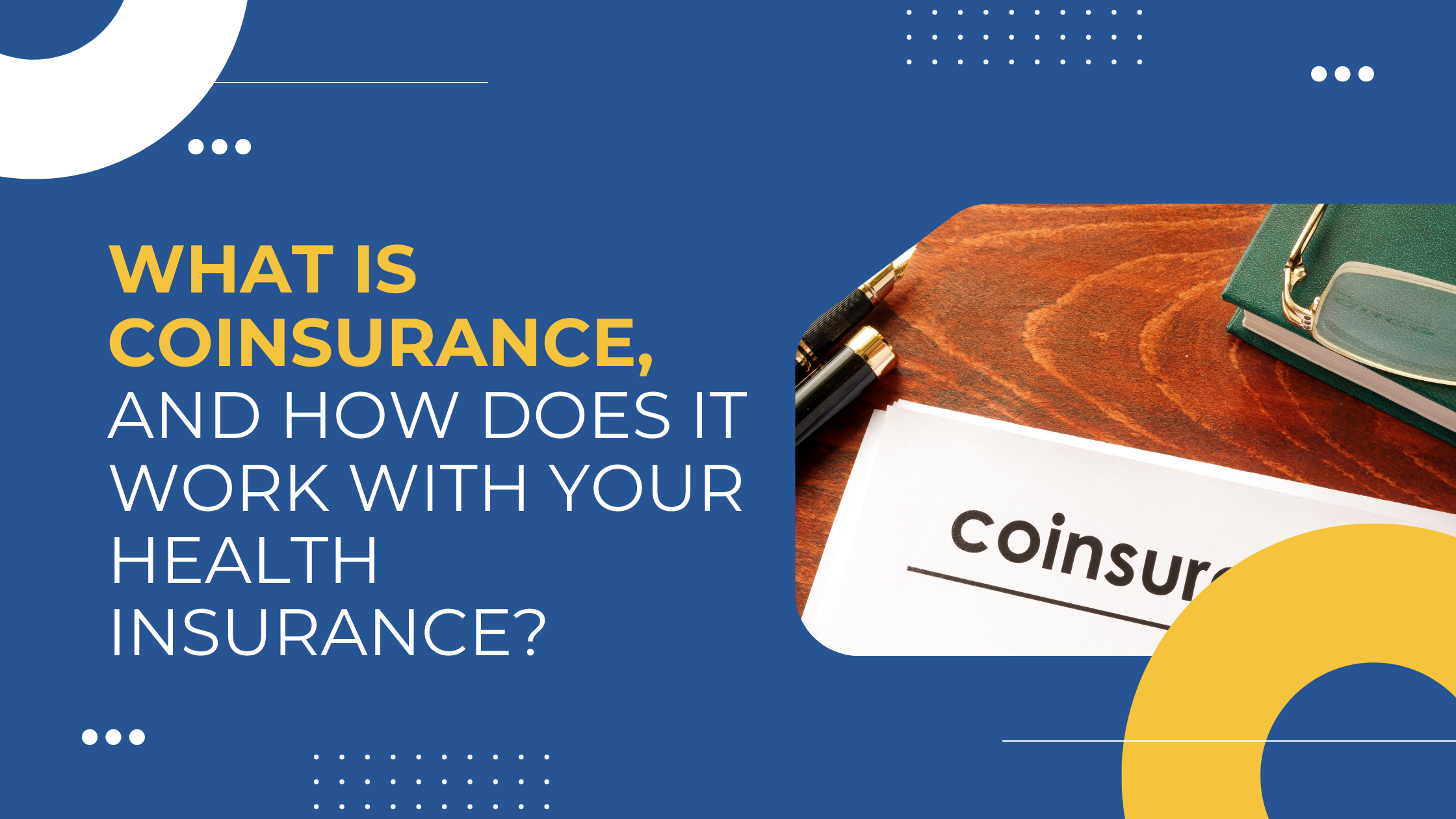 Read more about the article What Is Coinsurance, and How Does It Work with Your Health Insurance?