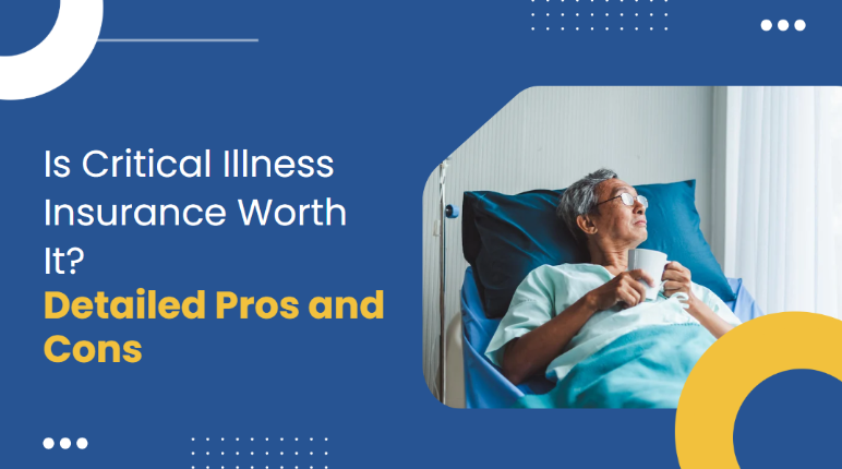 Read more about the article Is Critical Illness Insurance Worth It? Detailed Pros and Cons